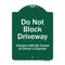 Signmission Do Not Block Driveway Violators Will Towed Owner Expense Aluminum Sign, 18" L, 24" H, GW-1824-9853 A-DES-GW-1824-9853 - alternate 1